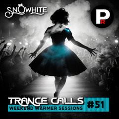 Trance Calls #51 - Weekend Warmer @Profoundradio
