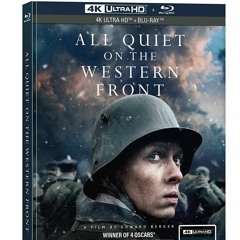 ALL QUIET ON THE WESTERN FRONT 4K (PETER CANAVESE) CELLULOID DREAMS THE MOVIE SHOW (3-30-23)