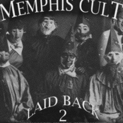 Memphis Cult, GORMCORPSX, THEPHONKIST feat. SPLYXER - Laidback 2 (sped up)