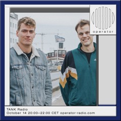 TANK Radio #7 - Oktober 14 2023 - Reyk @ Operator Radio