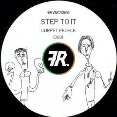 Carpet People - Step To It [Frakture Free Dl 003]