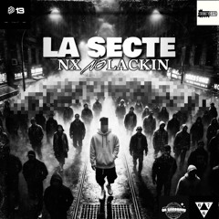 NX NO LACKIN - LA SECTE