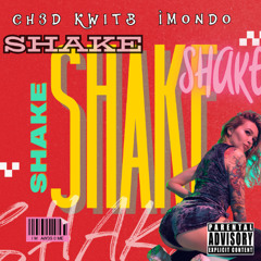 Shake ft. iMondo