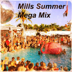 Mills - Summer Mega Mix