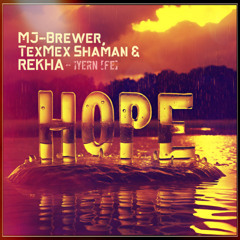 Hope - w/ MJ-Brewer and REKHA - IYERN  [Fe]
