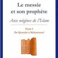 [Free] EBOOK 📰 Le messie et son prophète - Aux origines de l'Islam - T2 - Studia Ara
