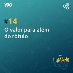 O valor para além do rótulo