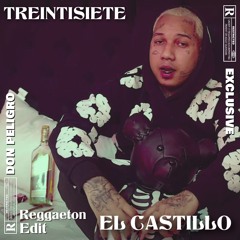 EL CASTILLO [REGGAETON EDIT] TREINTISIETE