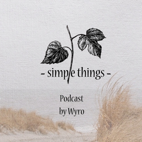 Simple Things Podcast by Wyro