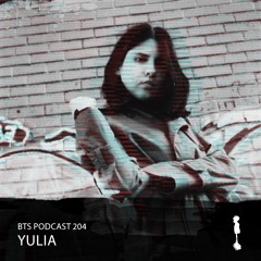 BTS Podcast 204 - Yulia
