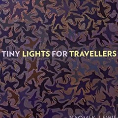 GET EPUB 📃 Tiny Lights for Travellers (Wayfarer) by  Naomi K. Lewis EBOOK EPUB KINDL