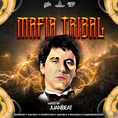 Mafia Tribal Mixed By Juan Beat