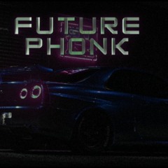 FUTURE PHONK