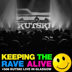 KTRA Episode 506: Kutski Live in Glasgow