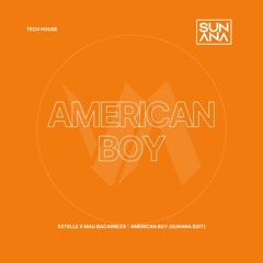 American Boy - SUNANA Edit **pitched**