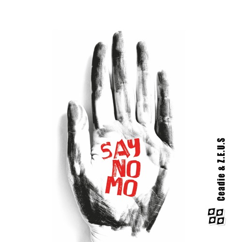Ceadie & Z.E.U.S - Say No Mo [Free Download]