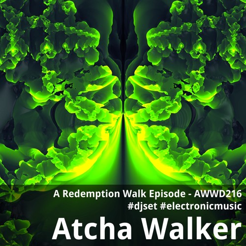 A Redemption Walk Episode - AWWD216 - djset - electronic music