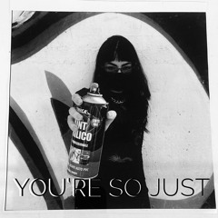 You're So Just - Rework Remix