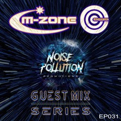 Noise Pollution Guest Mix Series - Episode 031 - M-Zone