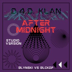 D4D Klan - After Midnight (Studio Version)
