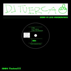 DJ TUERCA - Odio A Los Modernos