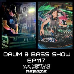 Drum & Bass Show Ep117 ft Guest Mix from Reegze (19/4/24)