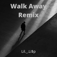 Walk Away Sadboyprolific Remix (Lil._.Li$p)