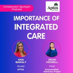 Episode 5 - Importance Of Integrated Care (Aptos)