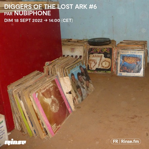 Nubiphone - Diggers Of The Lost Ark - Episode #6 (monthly show on Rinse FM, 19 of September 2022)