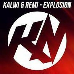 Kalwi & Remi - Explosion (Not4You Heavy Mix)