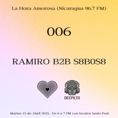 La Hora Amorosa 006 - Ramiro B2B S8B0S8 (live 2021)