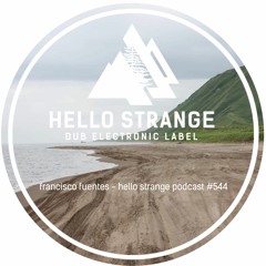 francisco fuentes - hello strange podcast #544