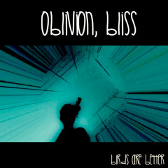 Oblivion, Bliss