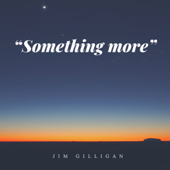“Something more”