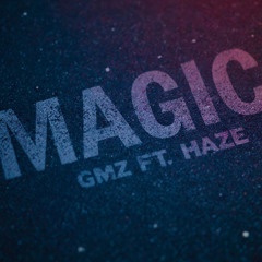 Magic Ft. Haze