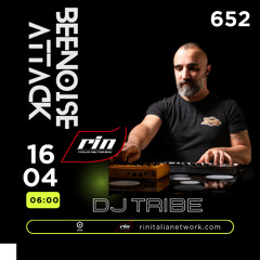 Beenoise attack ep. 652 with Dj Tribe on Radio Italia Network