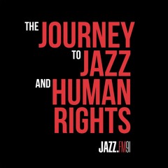 The Journey to Jazz and Human Rights