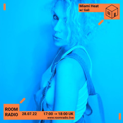 GALI FOR ROOM RADIO LIVE -07.28.22