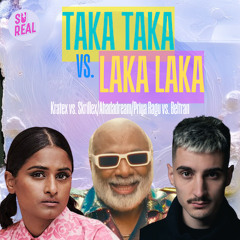 TAKA TAKA LAKA LAKA