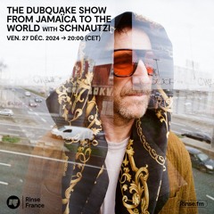 The Dub Quake Show : Schnautzi: from Jamaïca to the World - 27 Décembre 2024