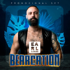 BEARCATION 2025 - DJ Earl Oliveira