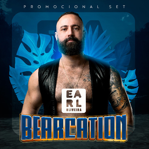 BEARCATION 2025 - DJ Earl Oliveira