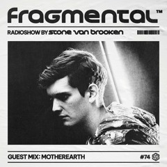 The Fragmental Radioshow #74 Guest Mix MotherEarth