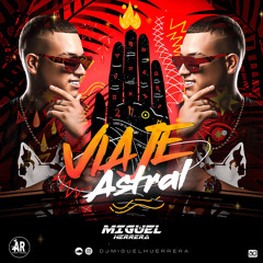 VIAJE ASTRAL BY MIGUEL HERRERA