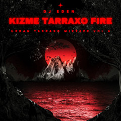 KIZME TARRAXO FIRE vol 06  🔥