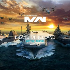 Modern Warships - Battle Theme - Islands Of Iceland (Vol.2)