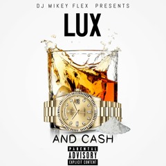 LUX and CASH / luxury of hip-hop sound on Set  Dj Mikey Flex