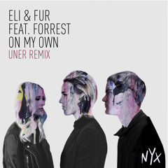 On My Own (Uner Remix) [feat. Forrest]