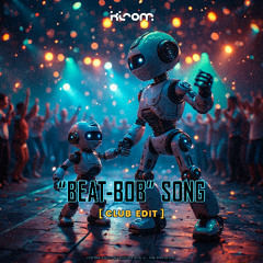 "Beat-Bob" Song [ Club-Edit ]