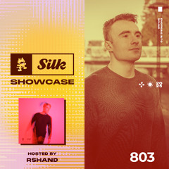 Monstercat Silk Showcase 803 (Hosted by rshand)
